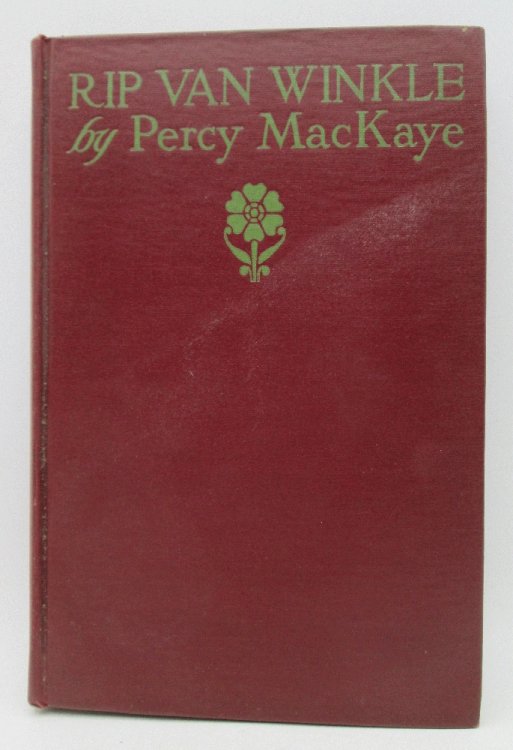 Image for Rip Van Winkle, Folk Opera in Three Acts by Percy MacKaye Rip Van Winkle, Folk Opera in Three Acts by Percy MacKaye