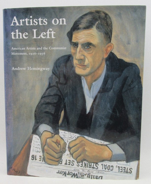 Image for Artists on the Left: American Artists and the Communist Movement, 1926-1956 Artists on the Left: American Artists and the Communist Movement, 1926-1956