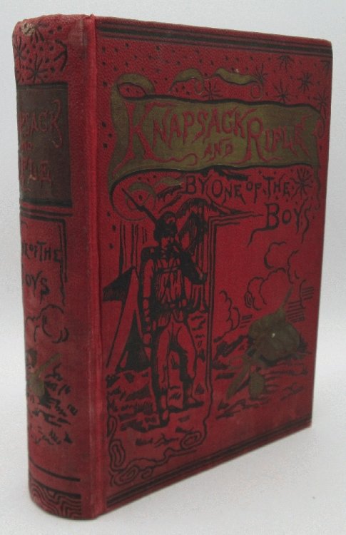 Image for Knapsack and Rifle or Life in the Grand Army Knapsack and Rifle or Life in the Grand Army