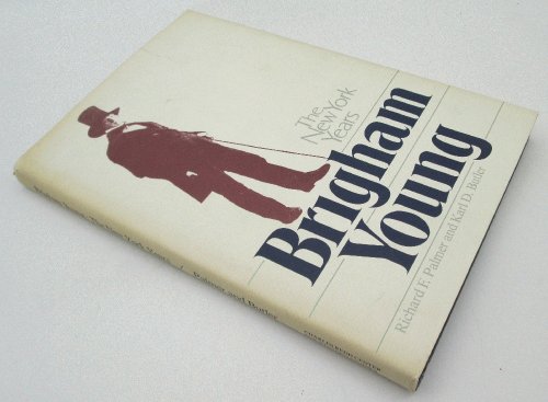 Image for Brigham Young: The New York Years (Charles Redd Monographs in Western History) Brigham Young: The New York Years (Charles Redd Monographs in Western History)