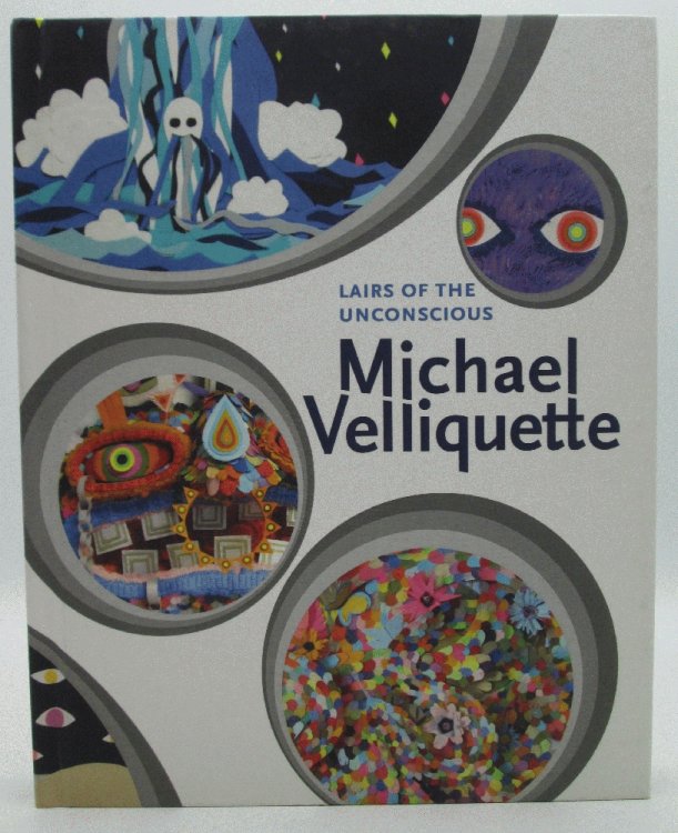 Image for Lairs of the Unconscious: Michael Velliquette Lairs of the Unconscious: Michael Velliquette