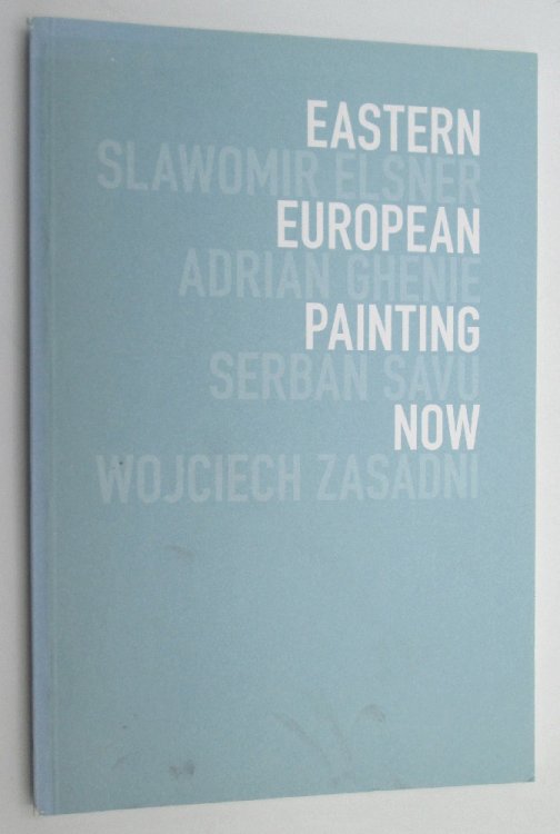 Eastern European Painting Now