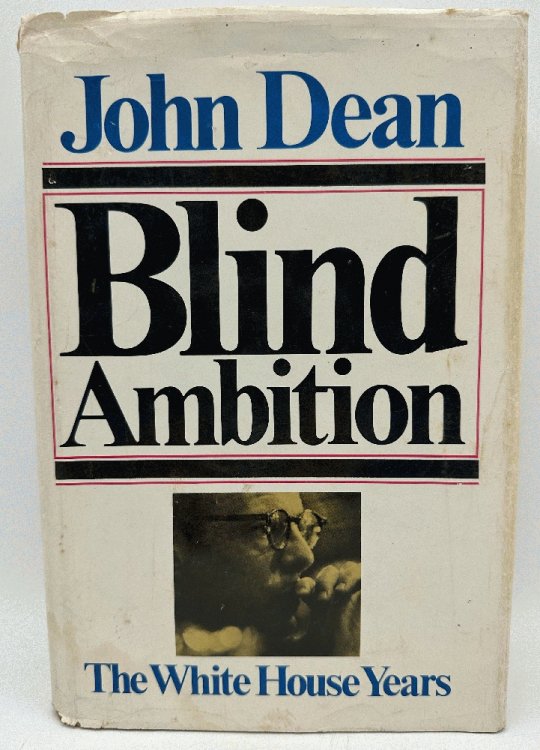 Image for Blind Ambition, The White House Years: John Dean Blind Ambition, The White House Years: John Dean