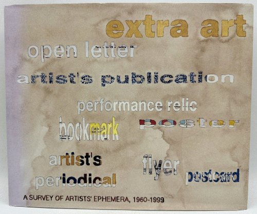 Image for Extra Art: A Survey of Artists' Ephemera 1960-1999 Extra Art: A Survey of Artists' Ephemera 1960-1999