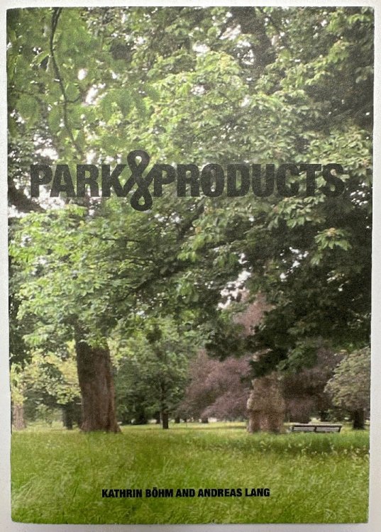 Image for Park Products: Kathrin Bohm and Andreas Lang Park Products: Kathrin Bohm and Andreas Lang