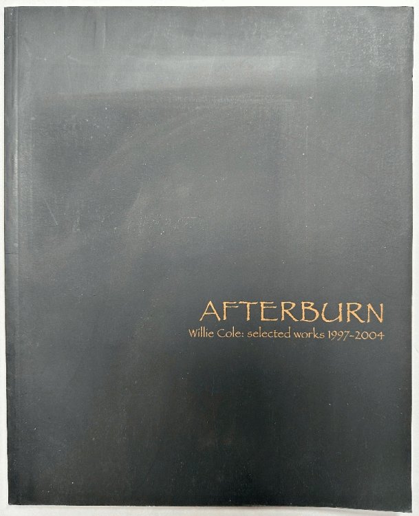 Image for Afterburn: Willie Cole, Selected Works 1997-2004 Afterburn: Willie Cole, Selected Works 1997-2004