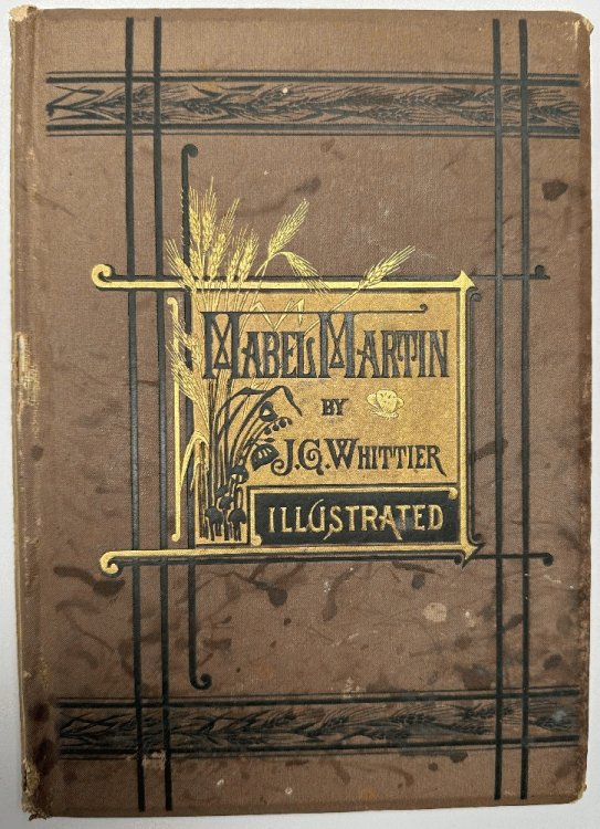 Image for Mabel Martin, A Harvest Idyl by John Greenleaf Whittier (Signed) Mabel Martin, A Harvest Idyl by John Greenleaf Whittier (Signed)