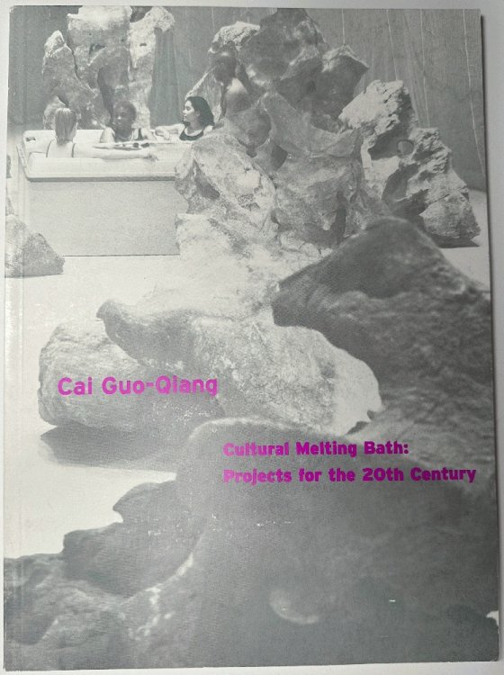 Image for Cai Guo-Qiang: Cultural Melting Bath, Projects for the 20th Century Cai Guo-Qiang: Cultural Melting Bath, Projects for the 20th Century