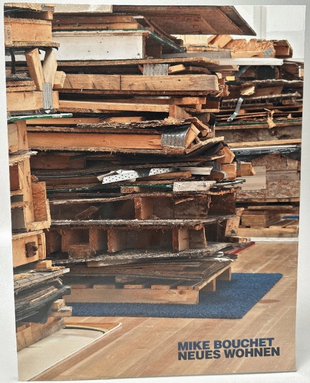 Image for Mike Bouchet: Neues Wohnen (New Living) Mike Bouchet: Neues Wohnen (New Living)