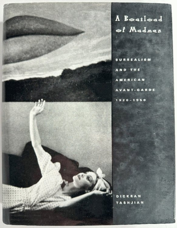 Image for A Boatload of Madmen: Surrealism and the American Avant-Garde 1920-1950 A Boatload of Madmen: Surrealism and the American Avant-Garde 1920-1950