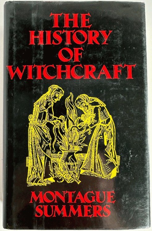 Image for The History of Witchcraft: Montague Summers The History of Witchcraft: Montague Summers