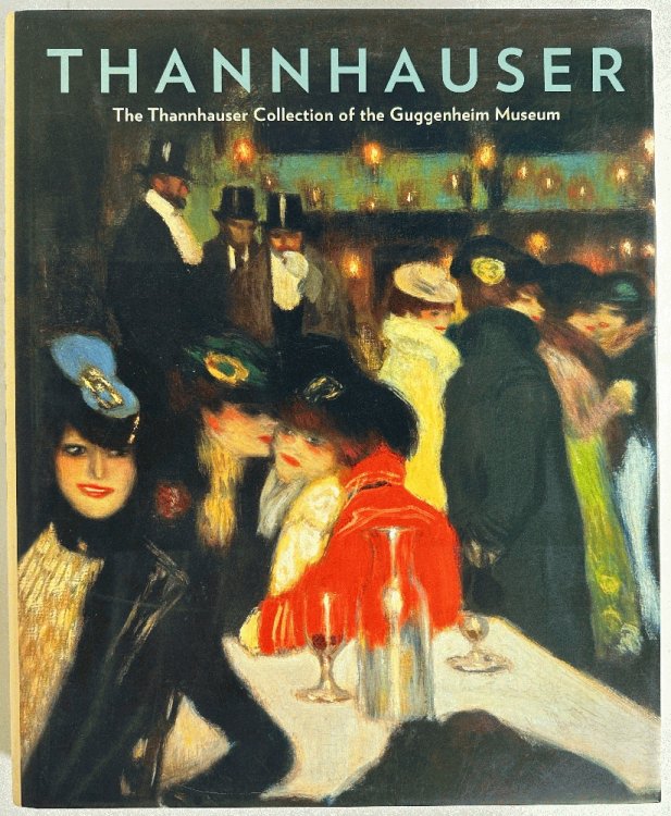 Image for Thannhauser: The Thannhauser Collection of the Guggenheim Museum Thannhauser: The Thannhauser Collection of the Guggenheim Museum