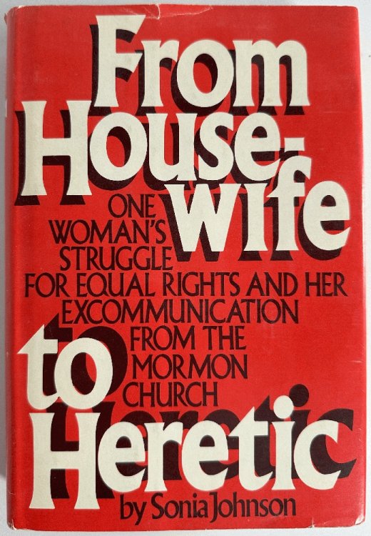 Image for From Housewife to Heretic: Sonia Johnson (Signed 1st Ed) From Housewife to Heretic: Sonia Johnson (Signed 1st Ed)