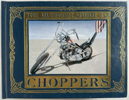 Image for The Ultimate Guide to Choppers (Easton Press) The Ultimate Guide to Choppers (Easton Press)