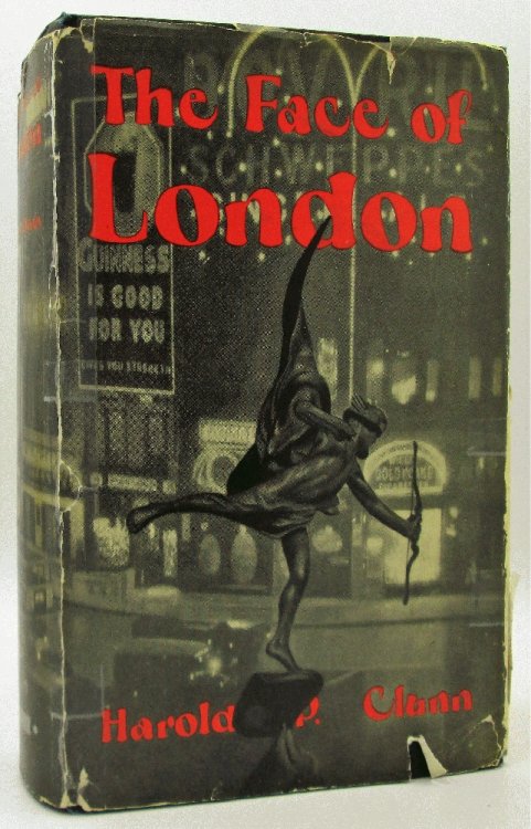The Face of London: The Record of a Century's Changes and Development