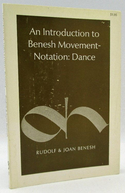 Image for An Introduction to Benesh Movement-Notation: Dance (Dance horizons series, 16) An Introduction to Benesh Movement-Notation: Dance (Dance horizons series, 16)