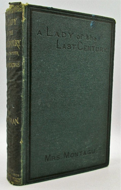 Image for A Lady of the Last Century (Mrs. Elizabeth Montagu) A Lady of the Last Century (Mrs. Elizabeth Montagu)