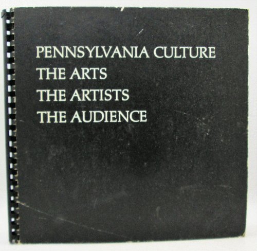 Image for Pennsylvania Culture: The Arts, The Artists, The Audience (Volume One) Pennsylvania Culture: The Arts, The Artists, The Audience (Volume One)
