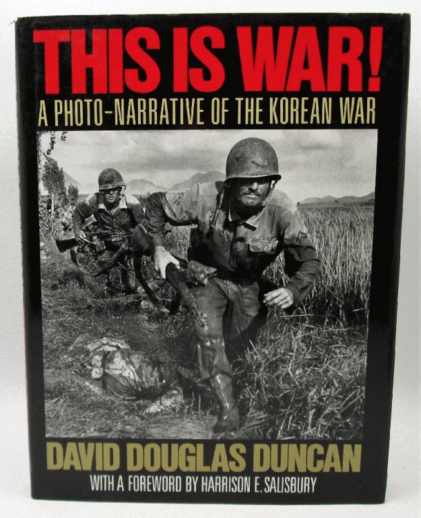 Image for This Is War!: A Photo-Narrative of the Korean War: David Douglas Duncan This Is War!: A Photo-Narrative of the Korean War: David Douglas Duncan