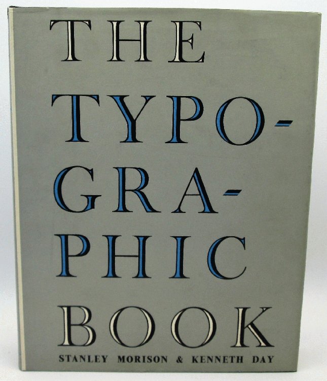Image for The Typographic Book: A Study of Fine Typography Through Five Centuries The Typographic Book: A Study of Fine Typography Through Five Centuries