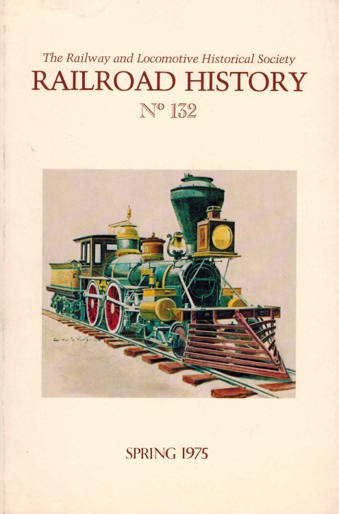 Railroad History No. 132 Spring 1975