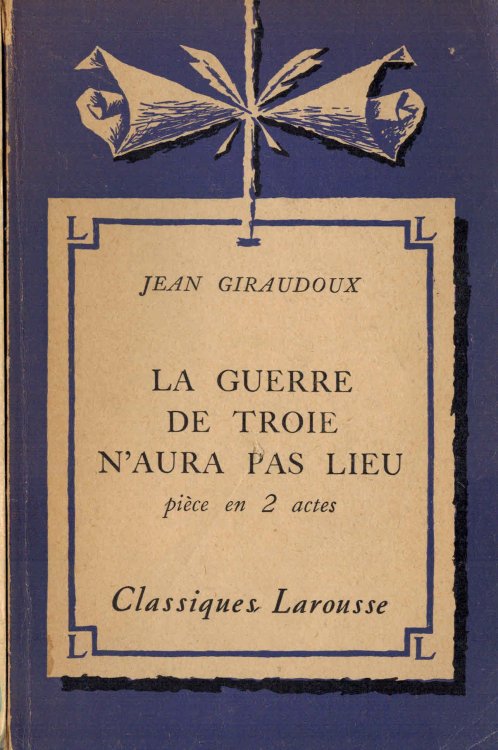 Image for La Guerre d Troie N'aura Pas Lieu - Piece En 2 Actes La Guerre d Troie N'aura Pas Lieu - Piece En 2 Actes