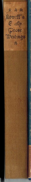 Image for Early Prose Writings of James Russell Lowell with a Prefactory Note By Dr. Hale of Boston and an Introduction By walter Littlefield Early Prose Writings of James Russell Lowell with a Prefactory Note By Dr. Hale of Boston and an Introduction By walter Littlefield