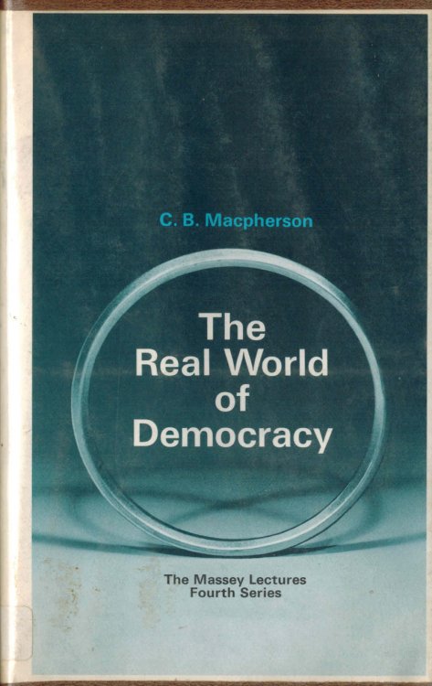 Image for The Real World of Democracy : Massey Lectures Fourth Series The Real World of Democracy : Massey Lectures Fourth Series