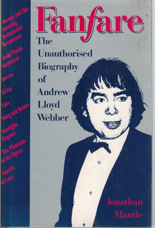 Image for Fanfare: The Unauthorised Biography of Andrew Lloyd Webber Fanfare: The Unauthorised Biography of Andrew Lloyd Webber