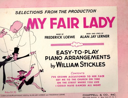 Image for Selections from the Production My Fair Lady Easy to Play Piano Arrangements - I've Grown Accustimed to her Face - Get Me to the Church on Time - On the Street Where You Live - I could Have Danced all Night Selections from the Production My Fair Lady Easy to Play Piano Arrangements - I've Grown Accustimed to her Face - Get Me to the Church on Time - On the Street Where You Live - I could Have Danced all Night