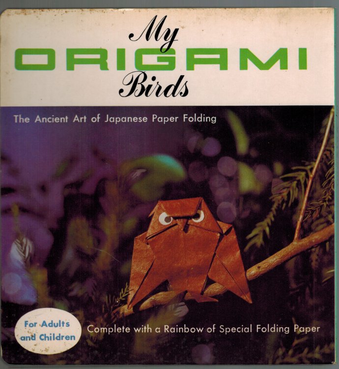 My Origami Birds : The Ancient Art of Japanese Paper Folding Complete with a Rainbow of Special Folding Paper