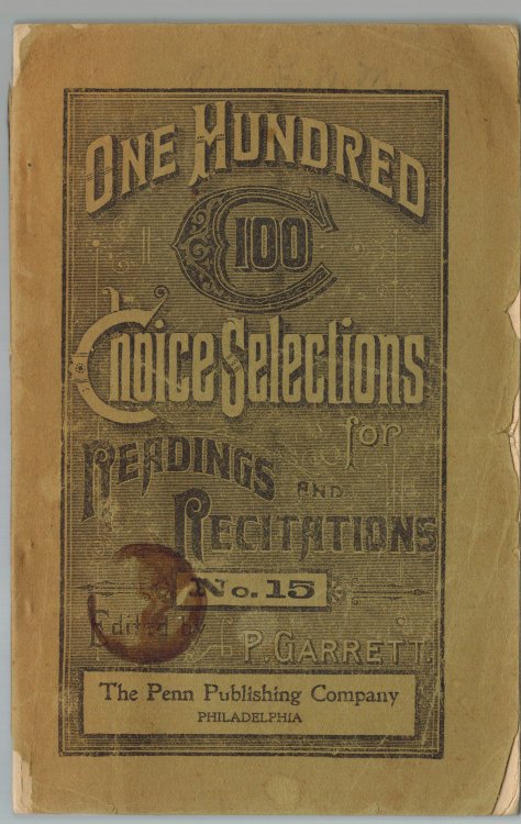 Image for One Hundred 100 Choice Selections for Readings and Recitations No. 15 One Hundred 100 Choice Selections for Readings and Recitations No. 15