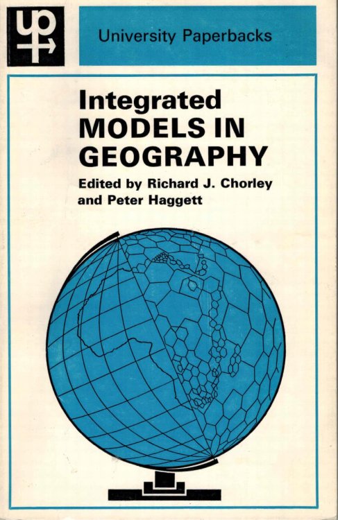 Image for Integrated Models in Geography Part IV of Models in Geography Integrated Models in Geography Part IV of Models in Geography