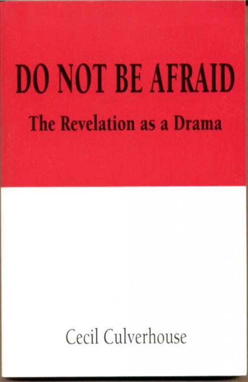 DO NOT BE AFRAID The Revelation as a Drama