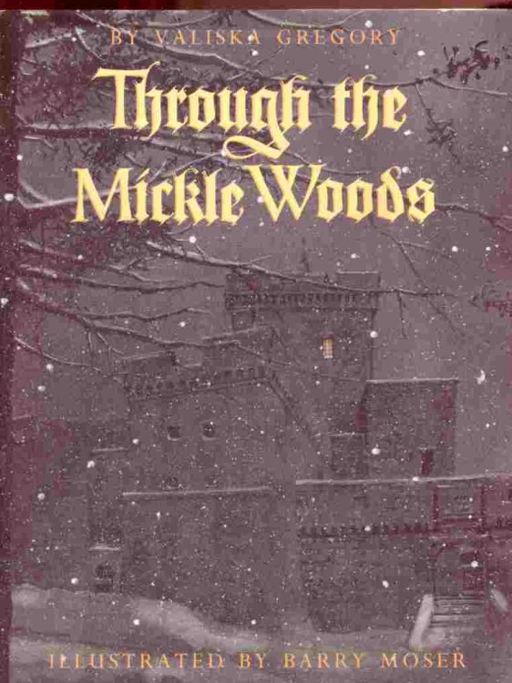THROUGH THE MICKLE WOODS