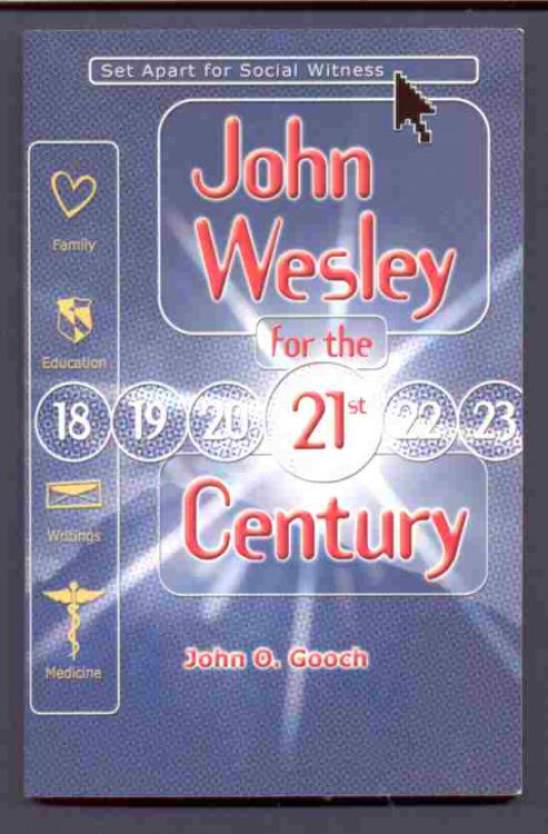 JOHN WESLEY FOR THE 21ST CENTURY
