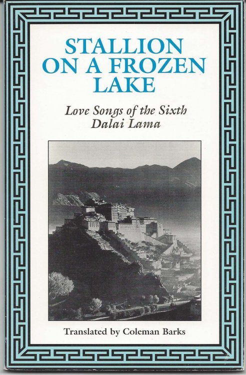 STALLION ON A FROZEN LAKE Love Songs of the Sixth Dalai Lama