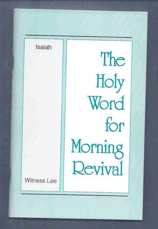 THE HOLY WORD FOR MORNING REVIVAL: ISAIAH