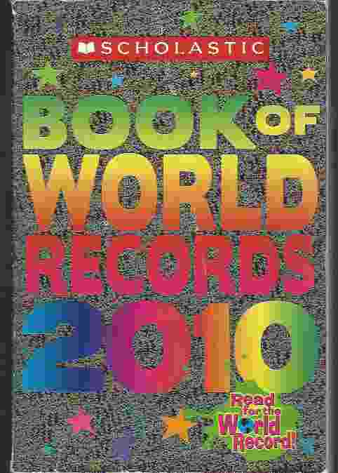 SCHOLASTIC BOOK OF WORLD RECORDS 2010