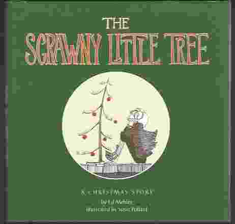 THE SCRAWNY LITTLE TREE A Christmas Story