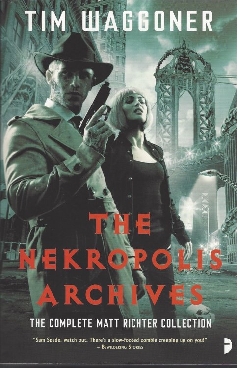 THE NEKROPOLIS ARCHIVES The Complete Matt Richter Collection