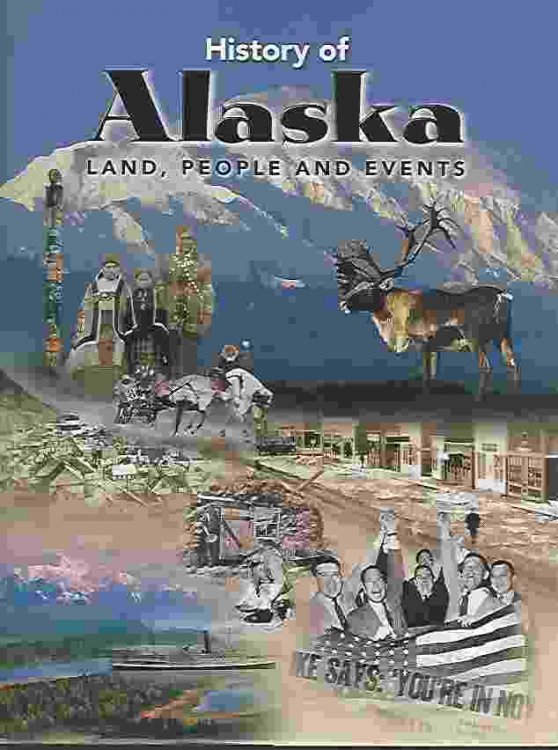 HISTORY OF ALASKA Land, people and events