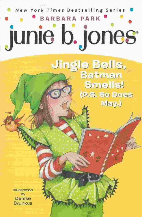 JUNIE B FIRST GRADER: JINGLE BELLS, BATMAN SMELLS (PS SO DOES MAY)