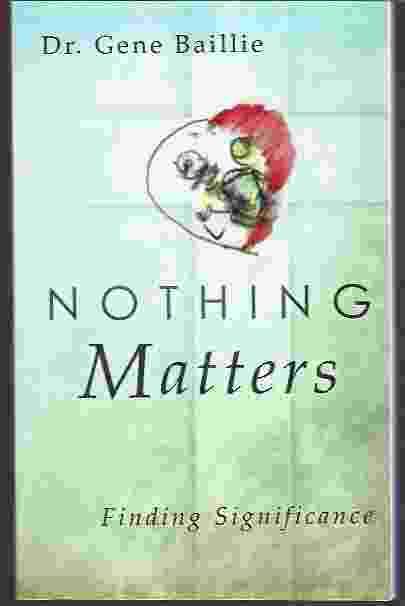 NOTHING MATTERS Finding Significance