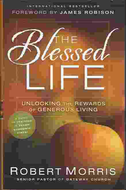 THE BLESSED LIFE The Simple Secret of Achieving Guaranteed Financial Results
