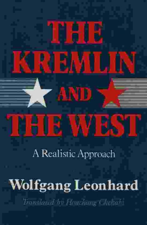 THE KREMLIN AND THE WEST A Realistic Approach