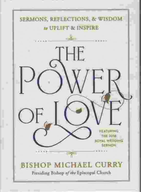 THE POWER OF LOVE Sermons, Reflections & Wisdom to Uplift & Inspire