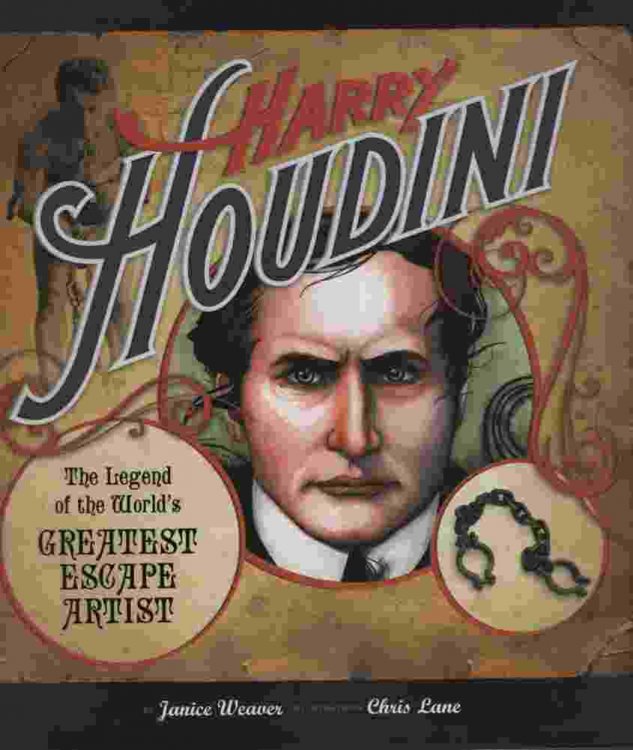 HARRY HOUDINI The Legend of the World's Greatest Escape Artist