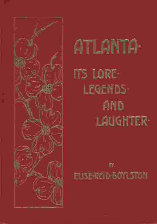 ATLANTA: ITS LORE, LEGENDS AND LAUGHTER