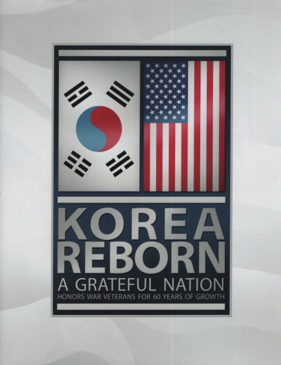 KOREA REBORN A Grateful Nation Honors War Veterns for 60 Years of Growth